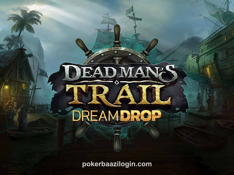 Dead Man's Trail Dream Drop